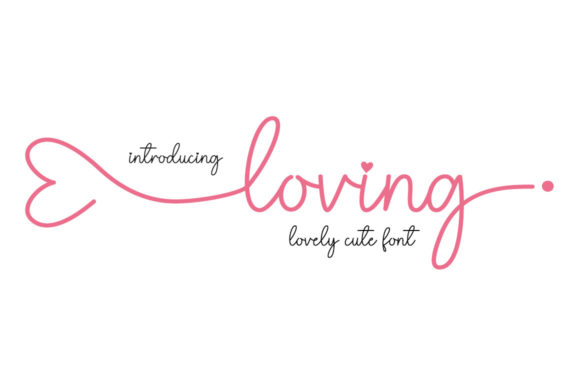 Loving Font: The Perfect Blend of Elegance and Modernity for Your Creative Projects